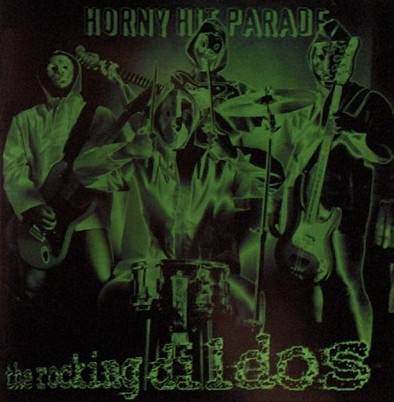 The Rocking Dildos : Horny Hit Parade